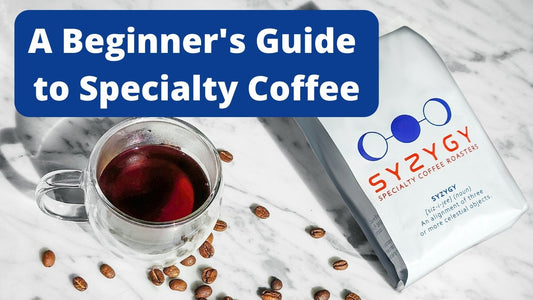 (VIDEO) What is Specialty Coffee, Anyways? - Syzygy Coffee - Specialty Coffee Roasters